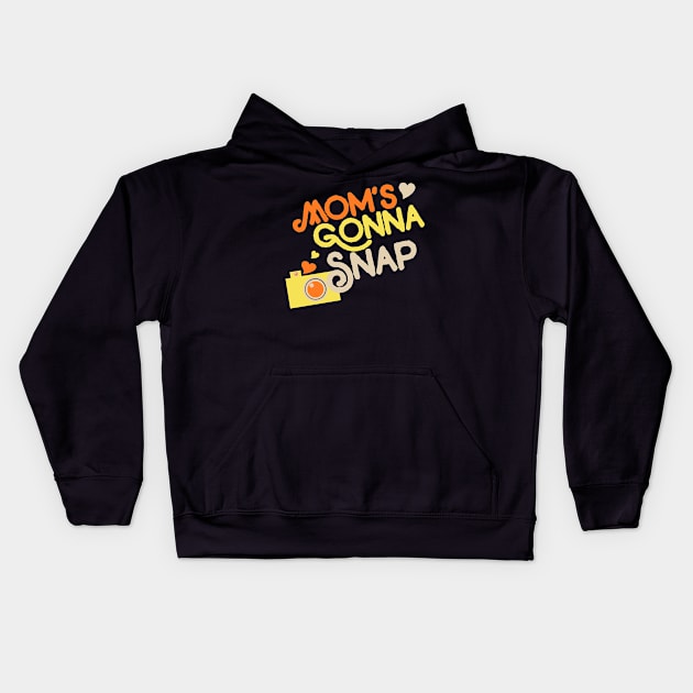 Mom's Gonna snap picture retro camera Kids Hoodie by bubbsnugg